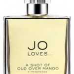 Jo Loves A Shot of Oud Over Mango
